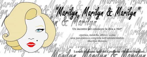 Marilyn, Marilyn & Marilyn – da “Milanoeventi.it”